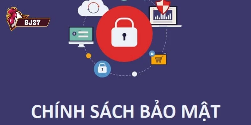 Chính sách bảo mật Chính sách bảo mật