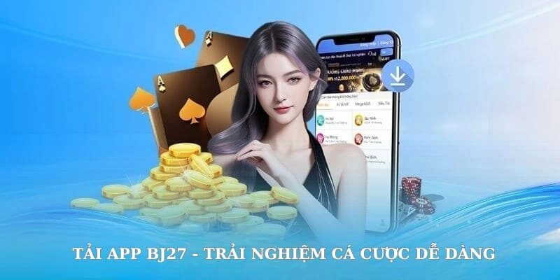 tải app BJ27 tải app BJ27